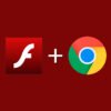 Adobe Flash Player + Google Chrome compatível 64 bits