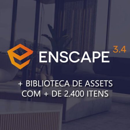 Enscape 3.4.4 v94564 + biblioteca com +2400 assets (instalador original + instruções)