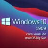 Windows 10 1909 en-US 64 bits com visual do macOS BigSur (ISO modificada)